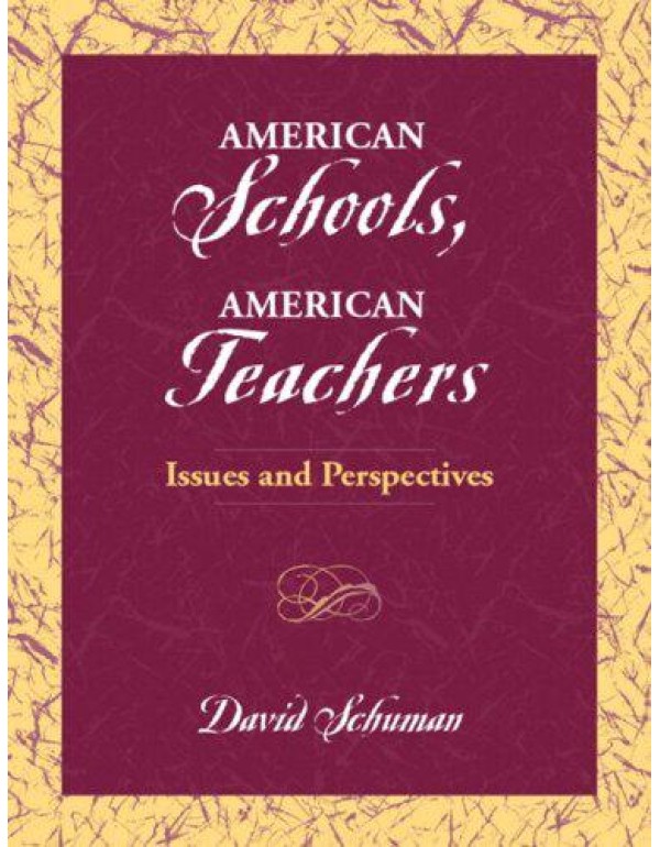 American Schools, American Teachers: Issues and Pe...