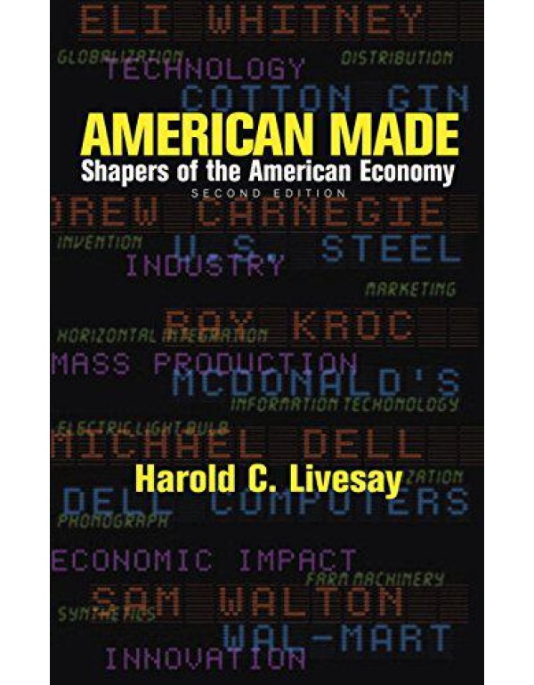 American Made: Shapers of the American Economy (2n...