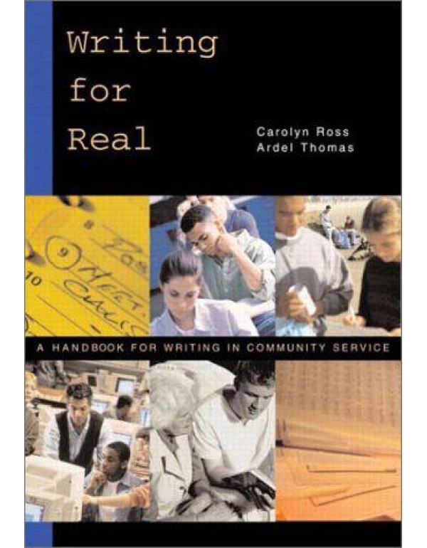 Writing for Real: A Handbook for Writing in Commun...