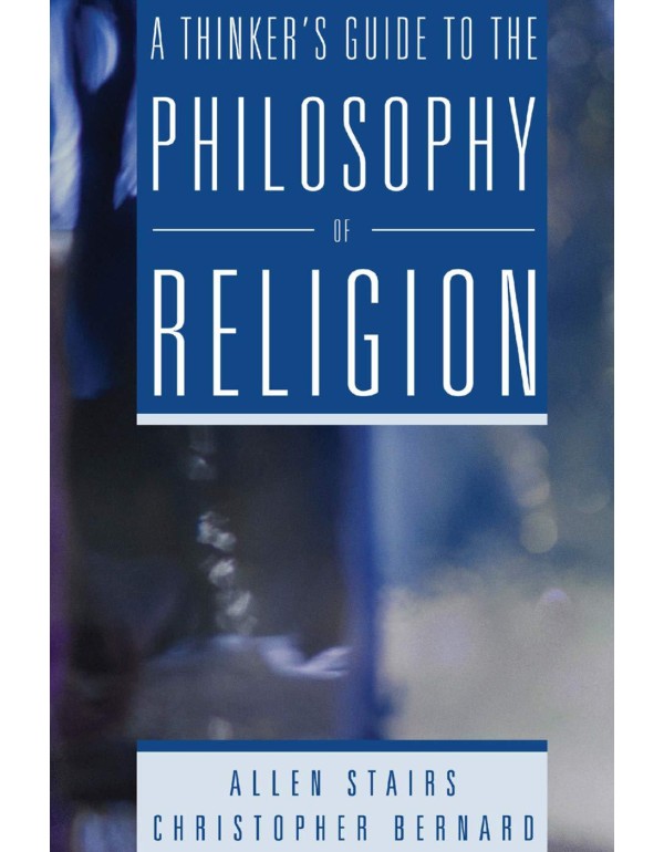 A Thinker's Guide to the Philosophy of Religion