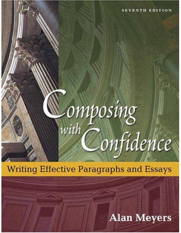 Composing With Confidence: Writing Effective Parag...