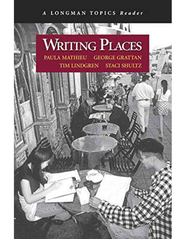 Writing Places (A Longman Topics Reader)