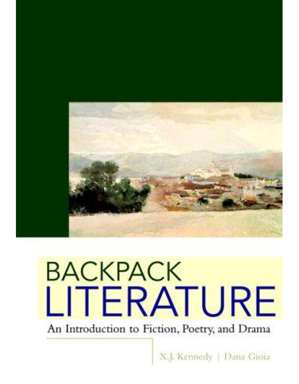 Backpack Literature: An Introduction to Fiction, P...