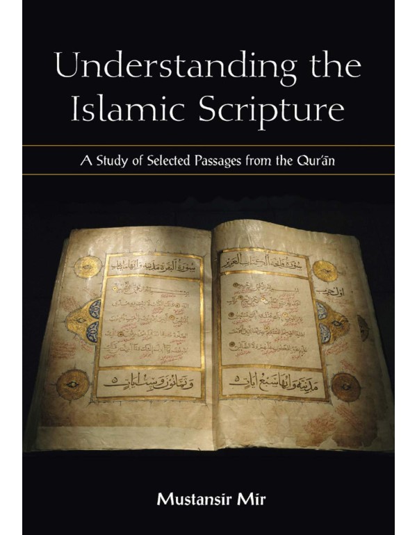 Understanding the Islamic Scripture: A Study of Se...