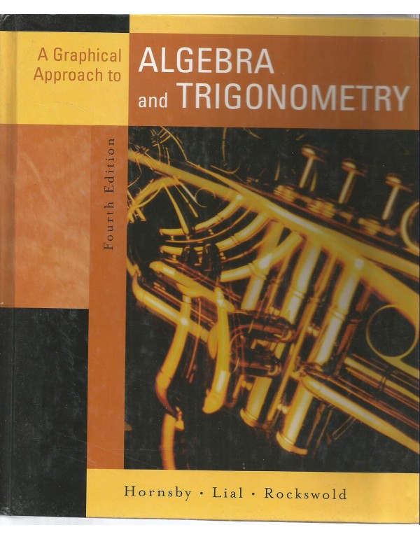 Graphical Approach to Algebra and Trigonometry, A ...