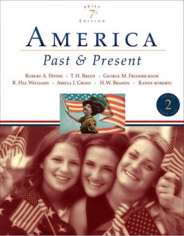 America Past and Present, Brief Edition, Volume II...