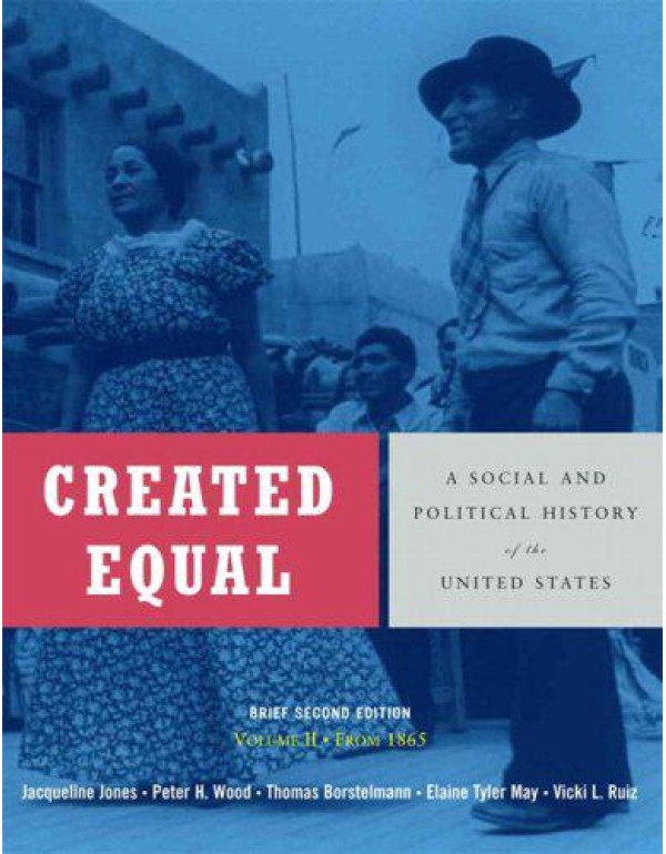 Created Equal: A Social and Political History of t...