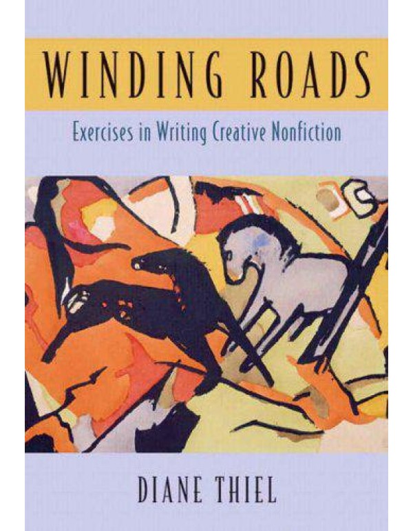 Winding Roads: Exercises in Writing Creative Nonfi...