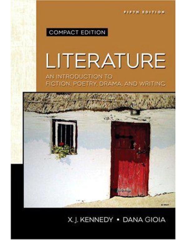 Literature: An Introduction to Fiction, Poetry, Dr...