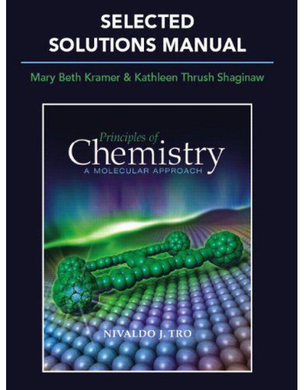 Principles of Chemistry: A Molecular Approach, Sel...