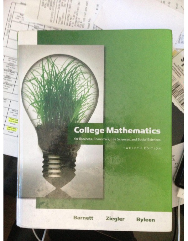 College Mathematics for Business, Economics, Life ...