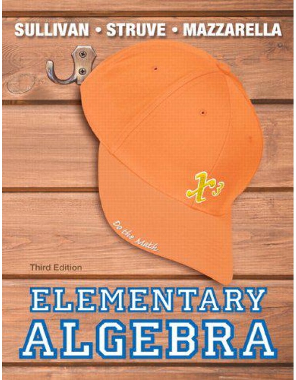 Elementary Algebra (3rd Edition) (The Sullivan/Str...