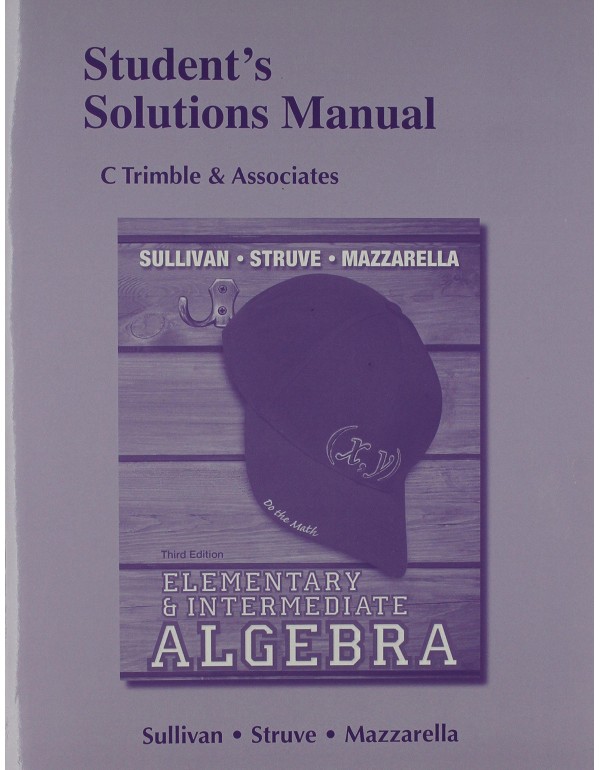 Student Solutions Manual for Elementary & Intermed...