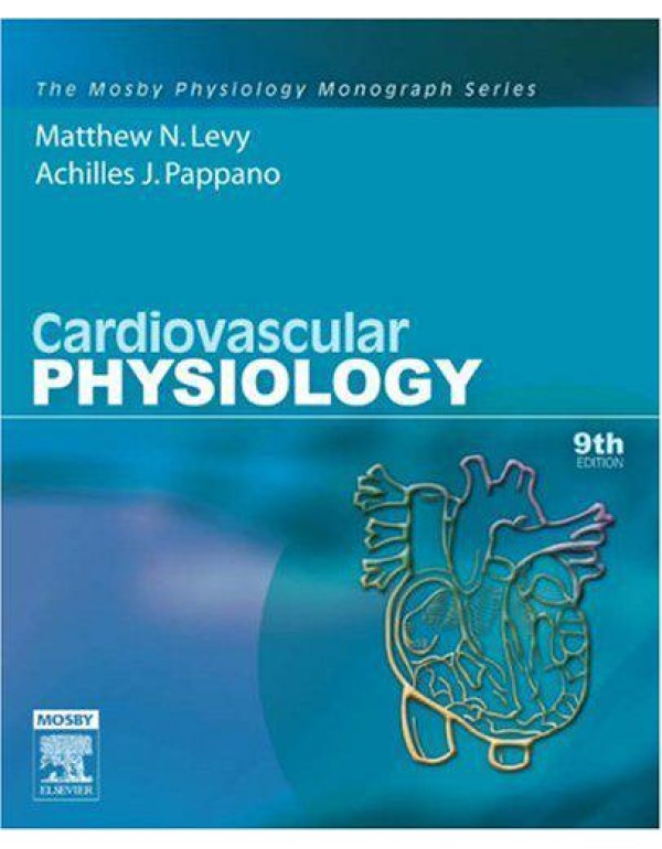 Cardiovascular Physiology: Mosby Physiology Monogr...