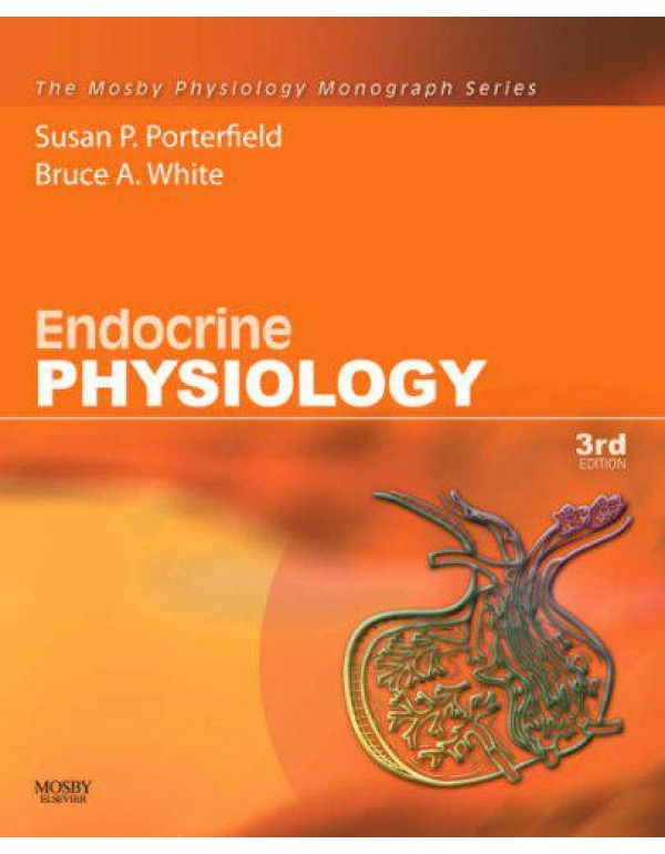 Endocrine Physiology: Mosby Physiology Monograph S...