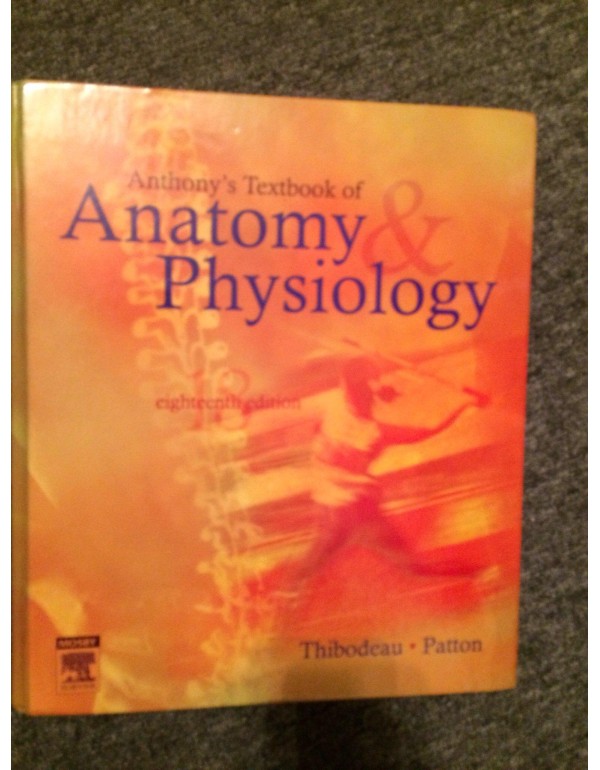 Anthony's Textbook of Anatomy & Physiology (18th E...