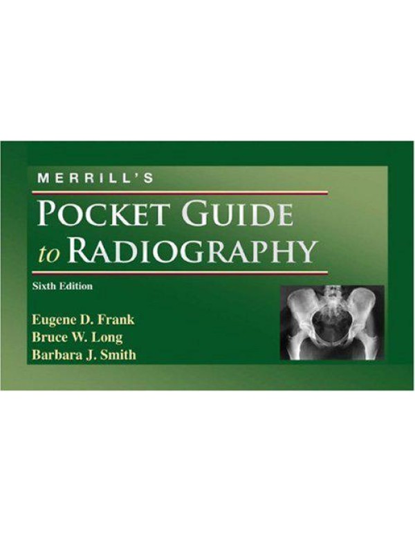 Merrill's Pocket Guide to Radiography