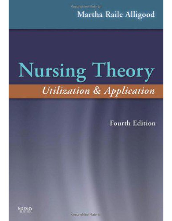 Nursing Theory: Utilization & Application