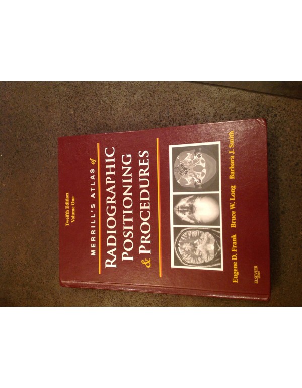 Merrill's Atlas of Radiographic Positioning & Proc...