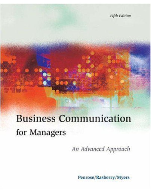 Business Communication for Managers: An Advanced A...