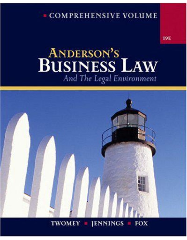 Anderson’s Business Law and The Legal Environmen...