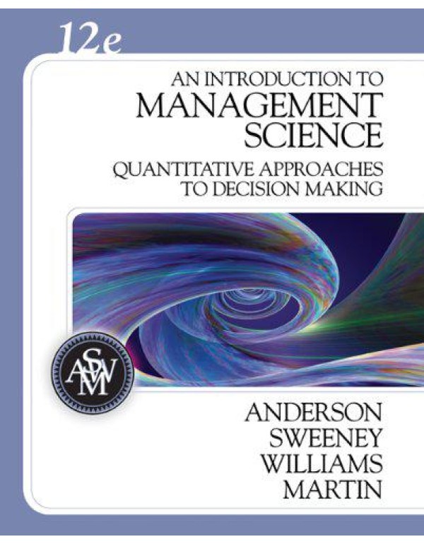 An Introduction to Management Science: A Quantitat...