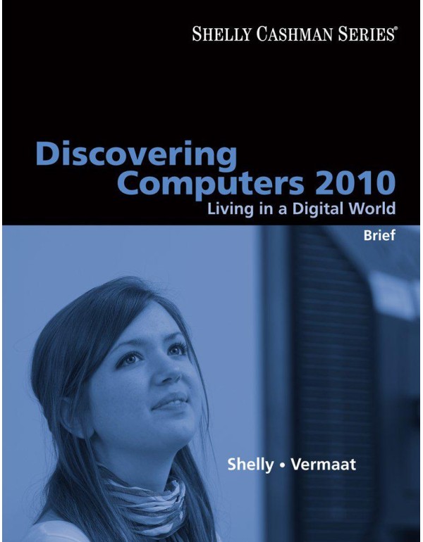 Discovering Computers 2010: Living in a Digital Wo...