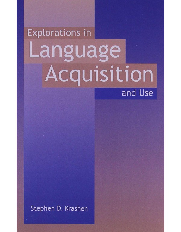 Explorations in Language Acquisition and Use