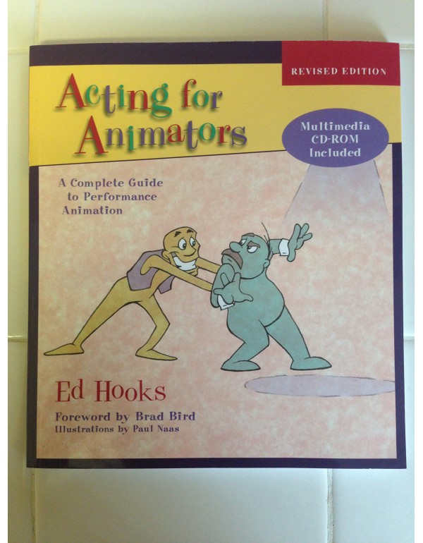 Acting for Animators, Revised Edition: A Complete ...