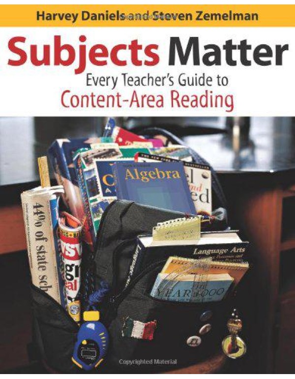 Subjects Matter: Every Teacher's Guide to Content ...