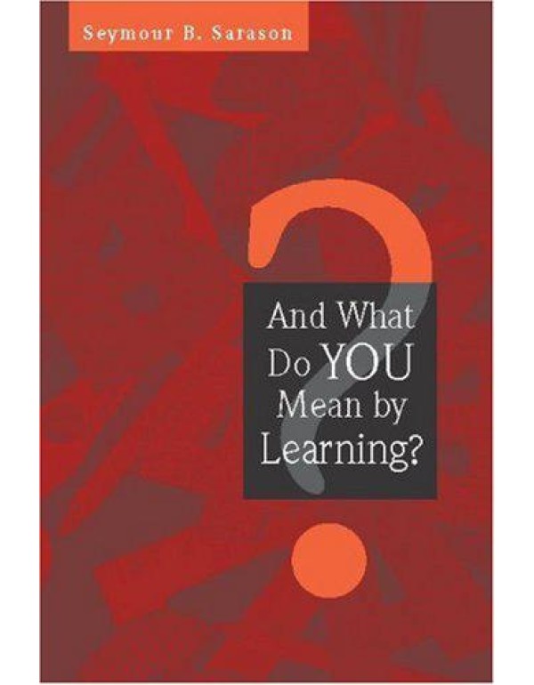 And What Do You Mean by Learning?