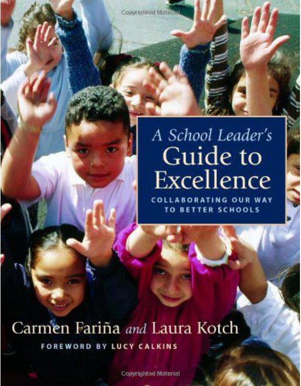 A School Leader's Guide to Excellence: Collaborati...