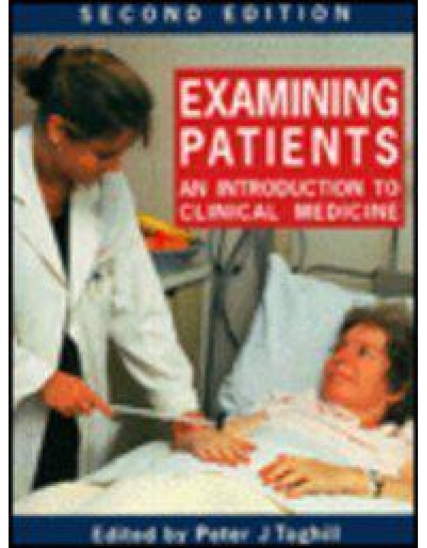 Examining Patients: An Introduction to Clinical Me...