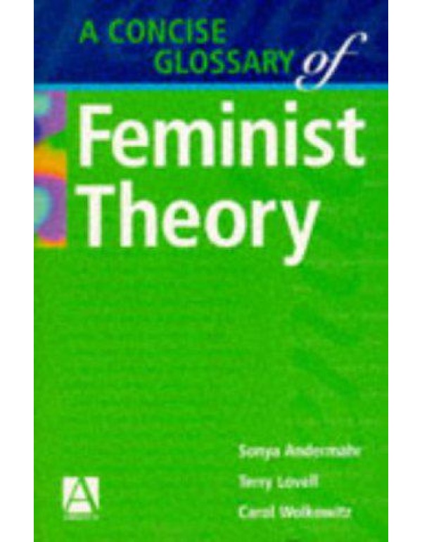 A Concise Glossary of Feminist Theory