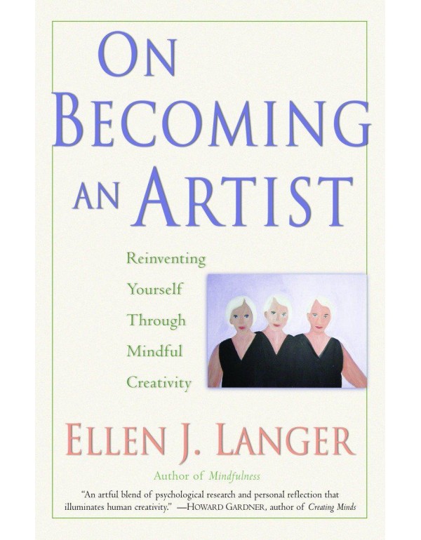 On Becoming an Artist: Reinventing Yourself Throug...