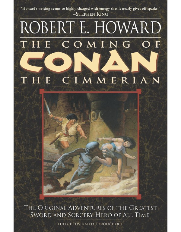 The Coming of Conan the Cimmerian: The Original Ad...