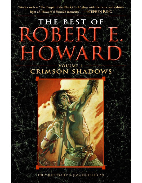 The Best of Robert E. Howard Volume 1: Volume 1: C...