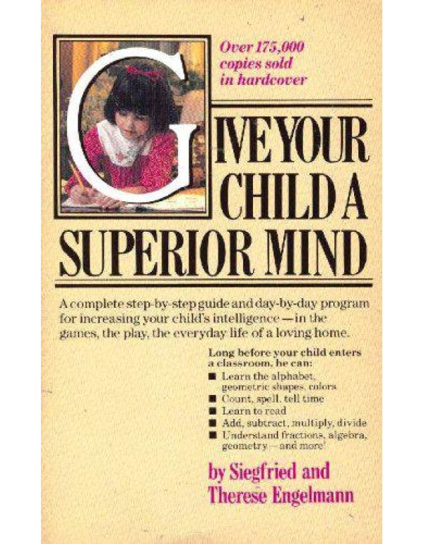 Give your child a superior mind: A program for the...