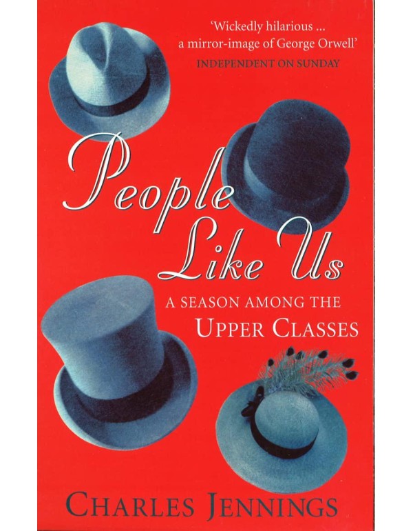 People Like Us: A Season Among the Upper Classes