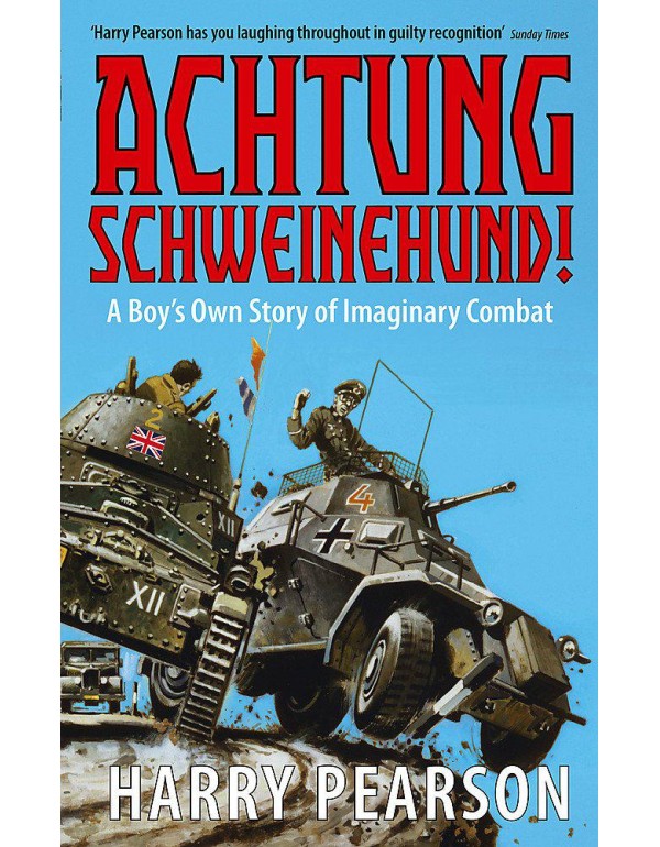 Achtung Schweinehund!: A Boy's Own Story of Imagin...