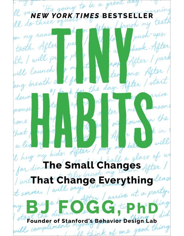 Tiny Habits: The Small Changes That Change Everyth...