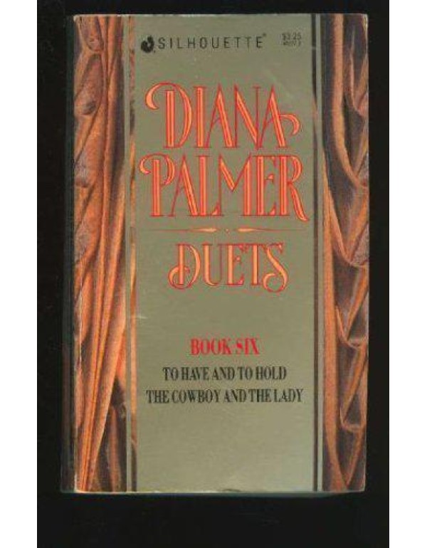 Duets Book #6 To Have and To Hold / The Cowboy and...