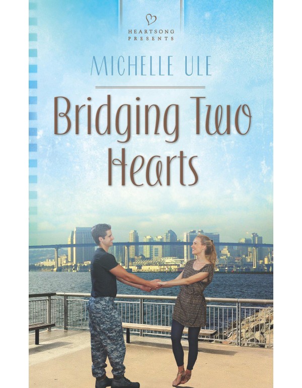 Bridging Two Hearts (Heartsong Presents)