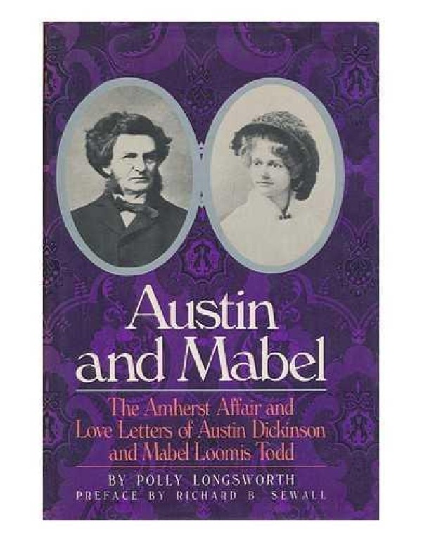 Austin and Mabel: The Amherst Affair and Love Lett...