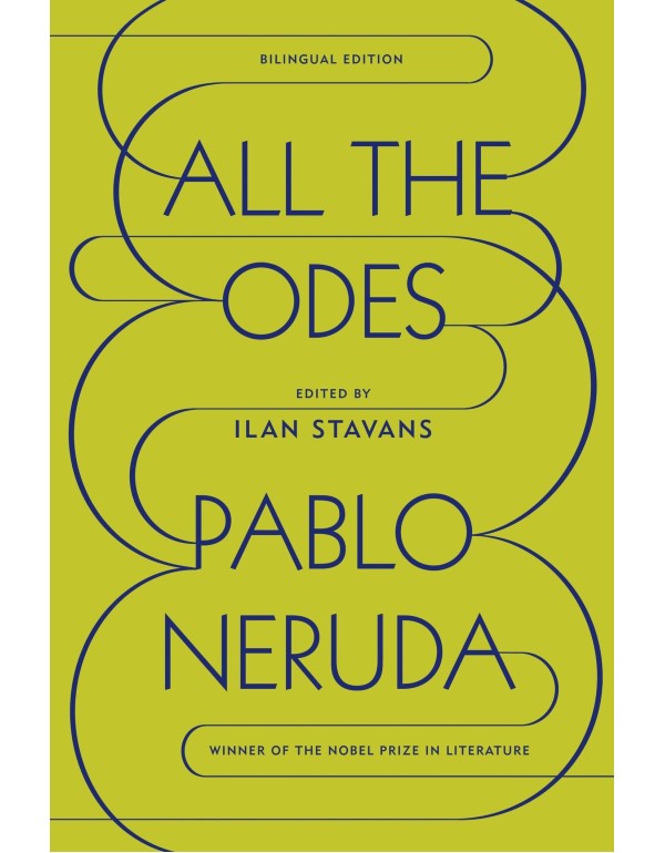 All the Odes: A Bilingual Edition