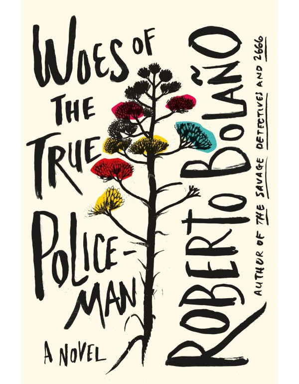 Woes of the True Policeman: A Novel