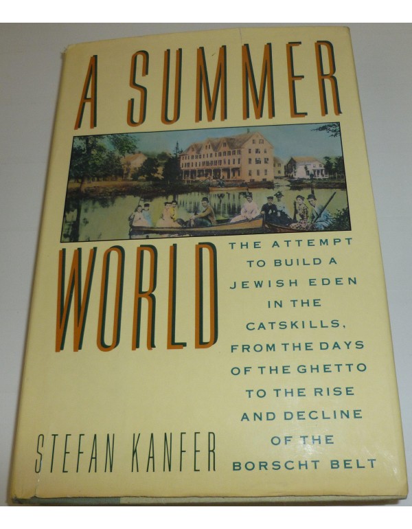 A Summer World: The Attempt to Build a Jewish Eden...