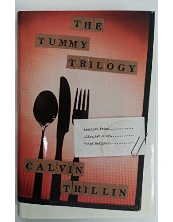 The Tummy Trilogy: American Fried/Alice, Let's Eat...