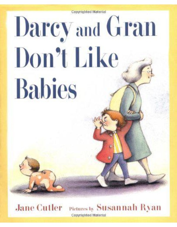 Darcy and Gran Don't Like Babies