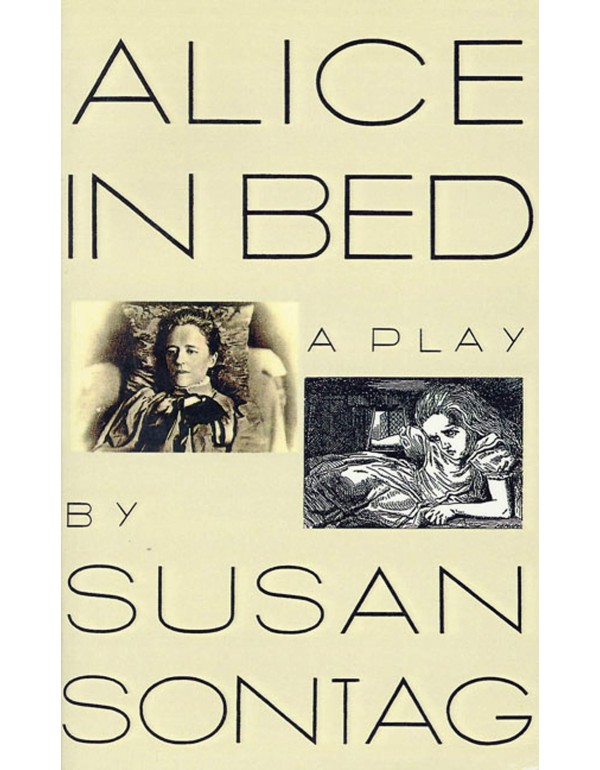 Alice in Bed: A Play